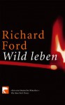 Wildlife - Wild Leben - Richard Ford
