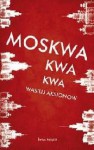 Moskwa kwa kwa - Wasilij Aksionow