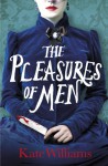 The Pleasures of Men - Kate Williams