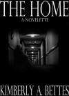 The Home - Kimberly A. Bettes