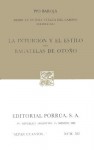 Desde la Última Vuelta del Camino: La Intuición y el Estilo. Bagatelas de Otoño. (Sepan Cuantos, #582) - Pío Baroja