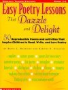 Easy Poetry Lessons That Dazzle And Delight: Reproducible Poems and Activities That Inspire Children - David Harrison, Bernice Cullinan