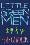 Little Green Men - Peter Cawdron