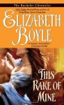 This Rake of Mine (Avon Romantic Treasure) - Elizabeth Boyle