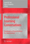 Professional Learning Conversations: Challenges in Using Evidence for Improvement (NOOKstudy eTextbook) - Lorna M. Earl, Helen Timperley