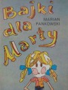 Bajki dla Marty - Marian Pankowski