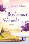 Insel meiner Sehnsucht (German Edition) - Josie Litton