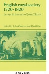 English Rural Society, 1500 1800: Essays in Honour of Joan Thirsk - John Chartres