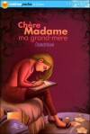 Chère Madame ma grand-mère - Elisabeth Brami, Carole Gourrat