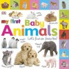 My First Baby Animals: Let's Find Our Favorites! - Dawn Sirett