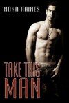 Take This Man (The Man Series, #1) - Nona Raines