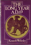 The Long Year, A.D. 69 - Kenneth Wellesley