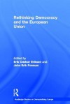 Rethinking Democracy and the European Union - Erik Oddvar Eriksen, John Erik Fossum