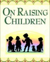 On Raising Children - Mary Hollingsworth