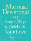 The Marriage Devotional: 365 Simple Ways to Celebrate Your Love - Meera Lester