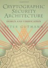 Cryptographic Security Architecture: Design and Verification - Peter Gutmann