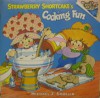 Strawberry Shortcake's Cooking Fun - Michael J. Smollin