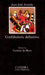 Confabulario definitivo (Letras Hispánicas, #238) - Juan José Arreola