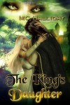 The King's Daughter - M.C. Halliday