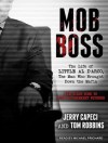 Mob Boss: The Life of Little Al D'arco, the Man Who Brought Down the Mafia - Jerry Capeci, Tom Robbins, Michael Prichard