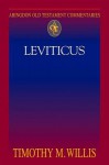 Abingdon Old Testament Commentaries - Leviticus - Timothy M Willis, Patrick D. Miller