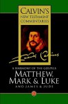 A Harmony Of The Gospels Matthew, Mark And Luke - John Calvin