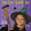 You Can't Scare Me! - Wendy Wax