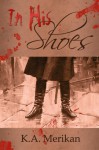 In His Shoes (M/M Victorian erotica) (Zombie Gentlemen) - K. A. Merikan