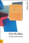 Five Bodies: Re-Figuring Relationships - John O'Neill