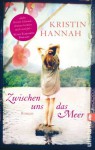 Zwischen uns das Meer (German Edition) - Kristin Hannah, Marie Rahn