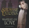 Mastered by Love - Stephanie Laurens