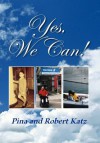Yes, We Can! - Pina Katz, Robert Katz