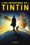 The Adventures of Tintin: The Chapter Book - Stephanie True Peters