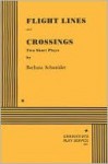 Flight Lines, and Crossings - Barbara Schneider