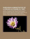 Subdivision Administrative de La R Gion Autonome Du Tibet: Lhassa, Liste Des Subdivisions Administratives de La R Gion Autonome Du Tibet - Source Wikipedia