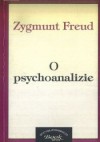 O psychoanalizie - Sigmund Freud