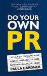 Do Your Own PR - Paula Gardner