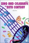 Sing and Celebrate the 20th Century - Teena Chinn