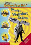 World' Weirdest Gadgets - Michelle Nagler