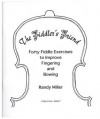 The Fiddler's Friend: Forty Fiddle Exercises - Randy Miller