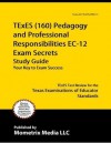 TExES (160) Pedagogy and Professional Responsibilities EC-12 Exam Secrets Study Guide: TExES Test Review for the Texas Examinations of Educator Standards - TExES Exam Secrets Test Prep Team