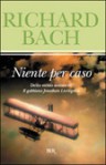 Niente per caso - Richard Bach