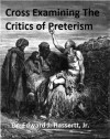 Cross Examining the Critics of Preterism - Edward Hassertt