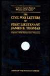 The Civil War Letters of First Lieutenant James B. Thomas, Adjutant, 107th Pennsylvania Volunteers - James B. Thomas, Richard A. Sauers