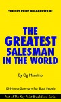 The Greatest Salesman in the World | 15-Minute Summary For Busy People (The Greatest Salesman in the World, Key Point Breakdowns) - Key Point Breakdowns