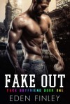 Fake Out - Eden Finley