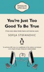 You're Just Too Good To Be True - Sofija Stefanovic