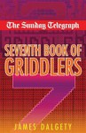 The Sunday Telegraph Seventh Book of Griddlers - Telegraph Group Limited, Daily Telegraph