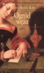 Ogród węża - Judith Merkle Riley