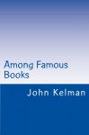 Among Famous Books - John Kelman